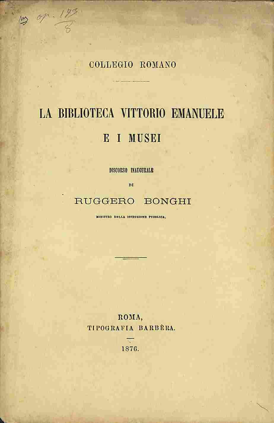 Collegio Romano. La biblioteca Vittorio Emanuele e i musei. Discorso inaugurale